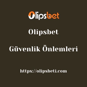 Olipsbet Güvenlik Önlemleri