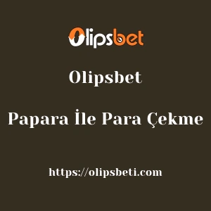 Olipsbet Papara İle Para Çekme