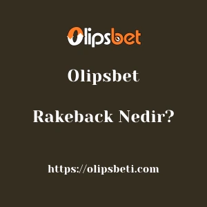 Olipsbet Rakeback Nedir?